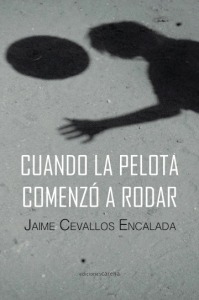 Cuando la pelota comenzó a rodar, por Jaime Cevallos Encalada